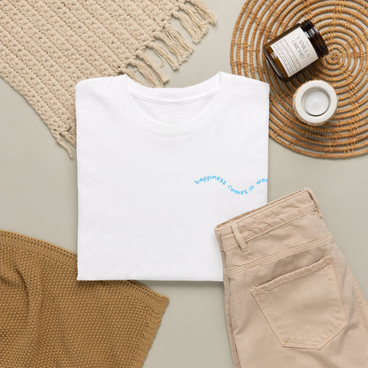 Happiness comes in waves . T‑Shirt