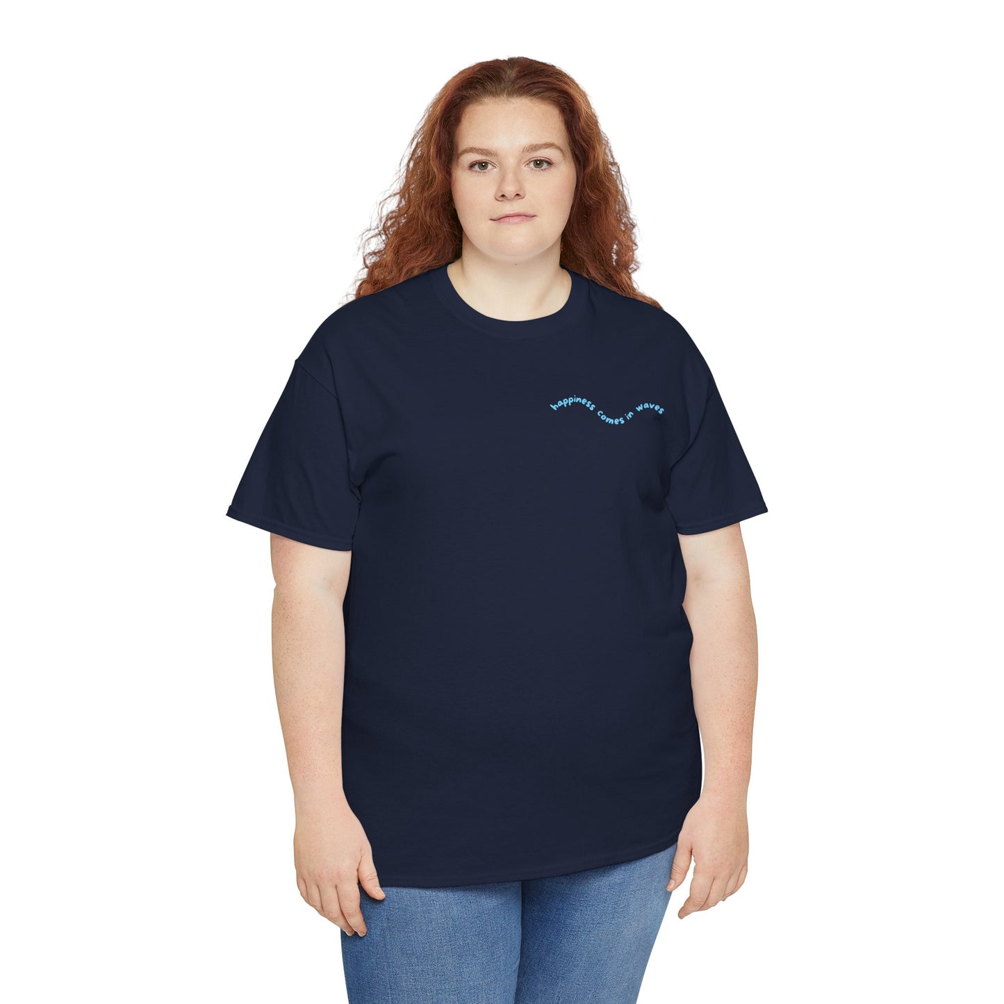 Happiness comes in waves . T‑Shirt